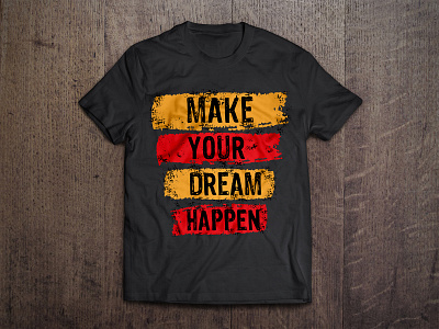 Make Your Dreams Happen apparel branding design graphic design illustration tee tshirt design vector