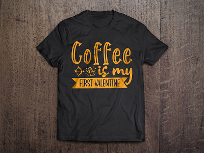 COFFEE IS MY FIRST VALENTINE T-SHIRT DESIGN 3d animation apparel branding coffee is my first valentine design graphic design illustration logo motion graphics tee tshirt design valentine vector