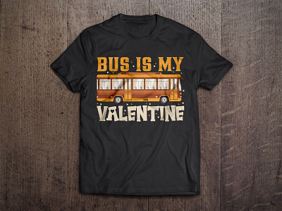 BUS IS MY VALENTI branding design graphic design illustration t shirt tee tshirt design valentines day vector