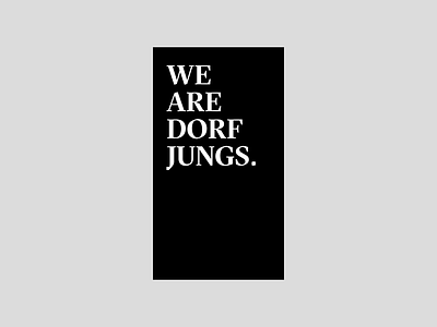 About Dorfjungs. — Instagram Stories about art direction branding grid instagram instagram stories layout portfolio social media typography