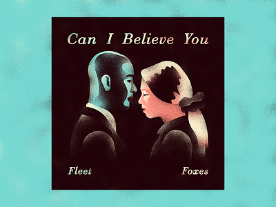 2. Can I Believe You fleet foxes man music people song texture vinyl woman