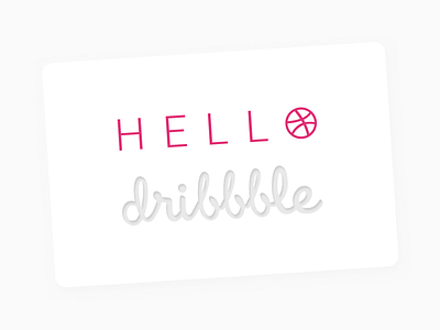 Hello dribbble! dribbble hello