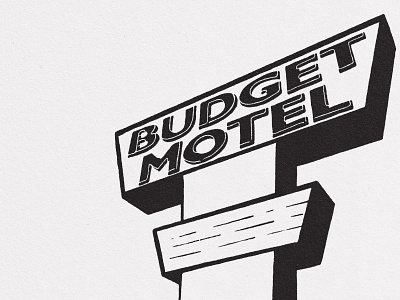Budget Motel blackandwhite budget hotel hotel sign illustration lettering motel motel sign shadow sign texture