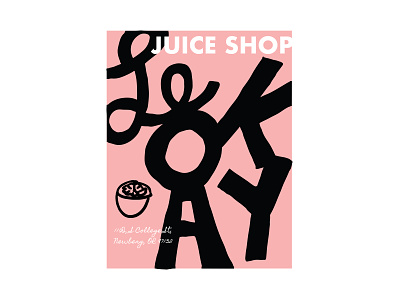 LeOkay Juice Shop brand branding design hand lettering handdrawn illustration juice juice shop letters logo merchandise okay pink poster texture type vector
