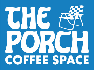 The Porch Coffee Space brand branding chair coffee coffee brand coffee design coffee shop coffee space design illustration logo porch portland portland oregon type vector