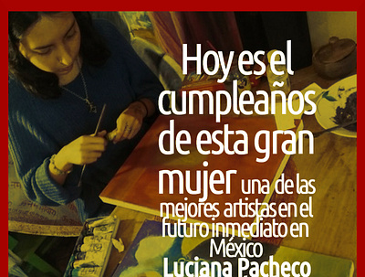 felicidades a LUCIANA PACHECO, MEXICAN ARTIST