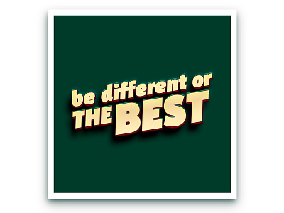 be different or THE BEST 3d green icon logo quote text type type design