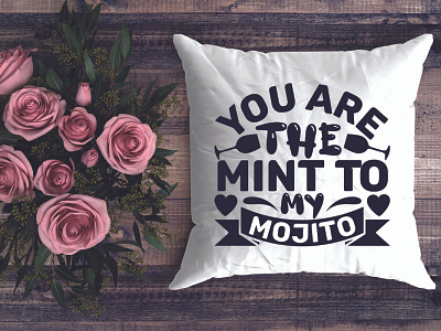 You are the mint to my mojito t-shrt design drink elements food typography vector