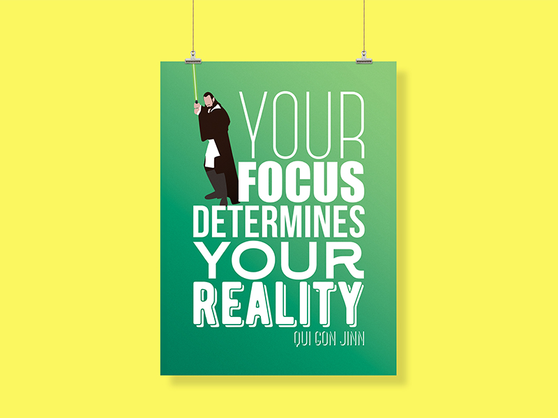 Your Focus Determines Your Reality Qui Gon Jinn by Déborah Debs Rodrigues  on Dribbble