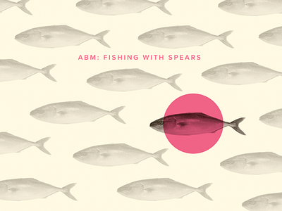 🐟 🐟 🐟 abm account based marketing fish fishing pattern