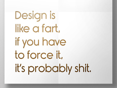 Design is like a fart design motivation poster