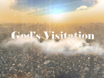 God's Visitation christian church church design church sermon cityscape cloud design holy spirit preaching religion sky sunset