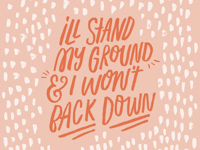 I'll Stand My Ground - Lettering ground hand drawn type hand lettering illustration ink lettering lyrics pink song stand type typography