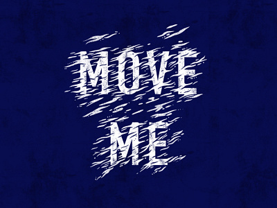 Move Me - Lettering