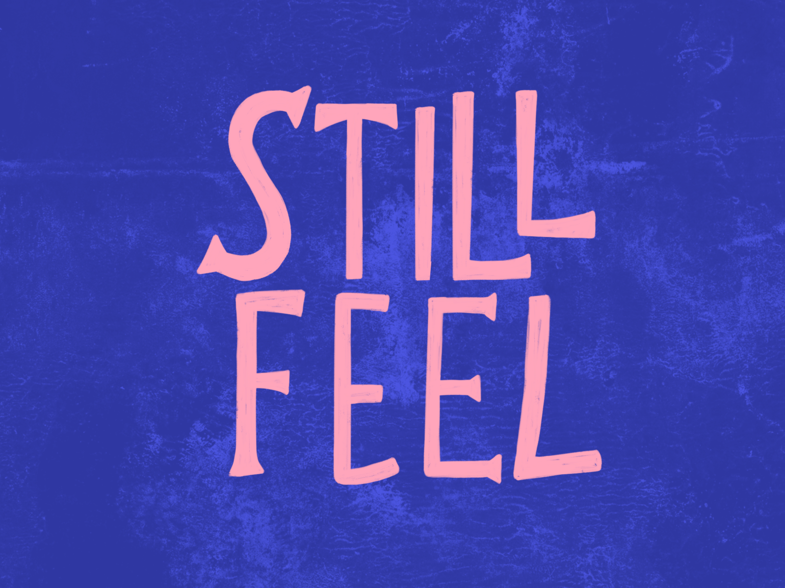 SILL FEEL - Lettering doodle good type half alive hand drawn type hand lettering ipad lettering lyrics procreate sketch song still feel type typography