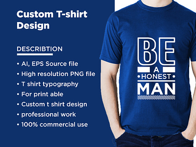 T-shirt Design (Be a Honest Man) a ai be be a honest man colorful creative custom design eps graphic design honest man t-shirt typography unique vector
