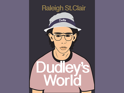 "Dudley's World" by Raleigh St. Clair