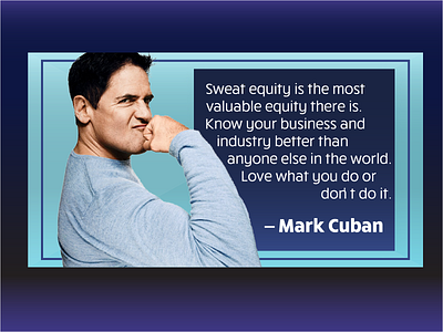 Testimonial/Quote Card for DailyUI 039. 039 adobe ardenhanna bayarea dailyui freelance graphicdesign markcuban quote sf testimonial