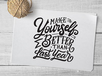 Make Yourself Better Than Last Year calligraphy drawing flyer font fonts hand lettering lettering poster type design typography