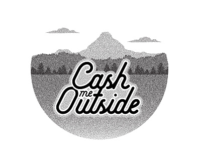 Cash me Outside adobe illustrator dots hike illustrations mountain pointillism stipple typography