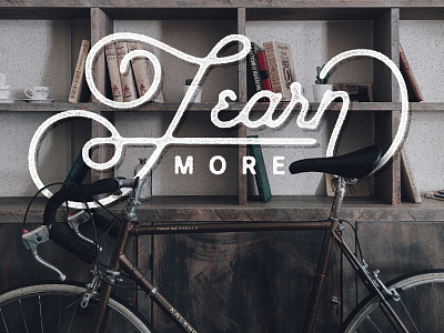 Learn More bike handlettering lettering texture type typography