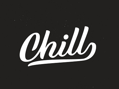 Chill lettering type typography