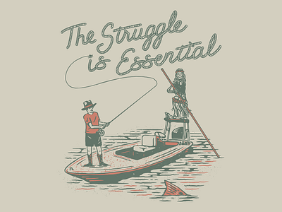 The Struggle is Essential fishing hula girl illustration lettering outdoors rope skeleton sporting tee design tee shirt