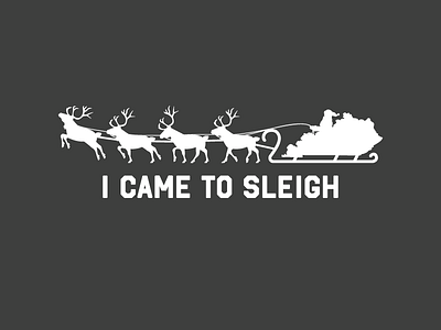 I Came to Sleigh christmas festive holidays kentucky santa sleigh vector