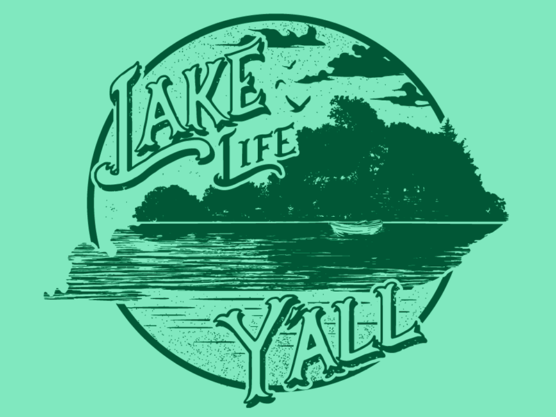 Download Lake Life Y'ALL by Rachael Sinclair on Dribbble