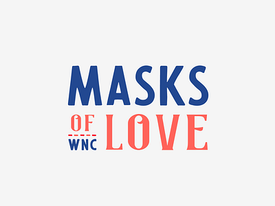 None-profit Logo asheville covid custom donation lettering logo logos love mask masks medical relief wnc