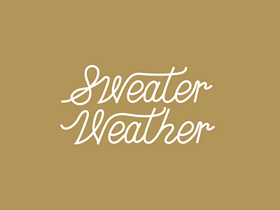 Sweater Weather Lettering by Long Live Simple on Dribbble