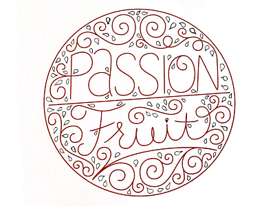 Passion Fruit Progress hand done type lettering passionfruit sketch