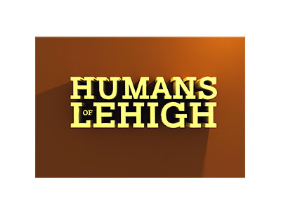 Humans of Lehigh - 3D Text 3d be brown first gentle gold humans lehigh text time