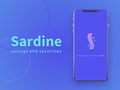 Sardine Savings and Securities -- App Splash Screen app app design app screen ios iphone 8 splash ui ux web design