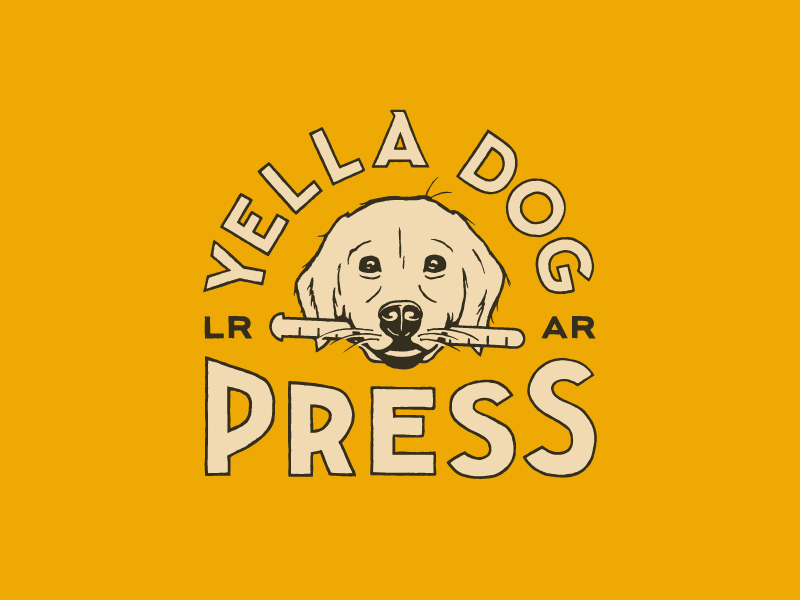 Yella Dog Press Lockup arkansas dog hunter oden illustration lettering letterpress lockup print typography vintage