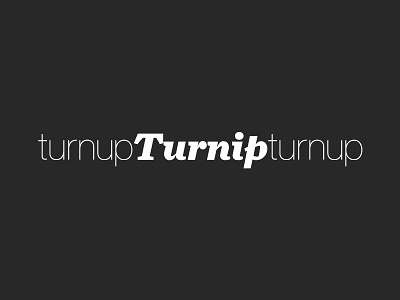 Juicy J Loves Turnips jawn neue turnip typography
