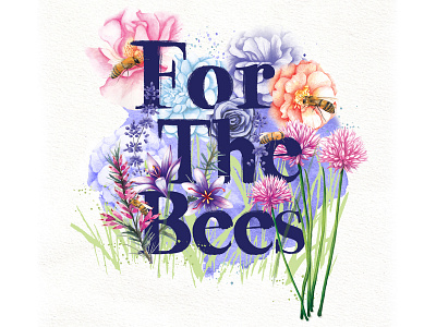 For The Bees Illustration bees botanical environment flowers garden nature plants save the bees wildlife. watercolour artist