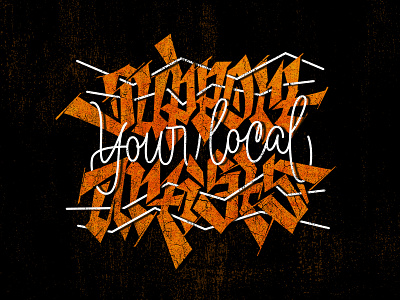 Support Your Local Artists calligraphy design lettering logo support typography