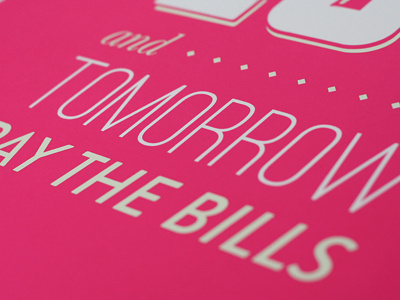 Do what you love, and tomorrow will pay the bills love poster print screen