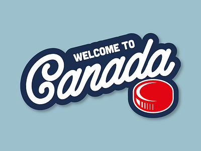 Welcome to Canada canada hockey ice hockey sticker sticker mule stickermule