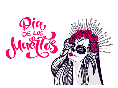 Dea De Los Muetros illustration and lettering. Vector