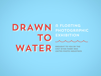 Drawn To Water (Final Logo) blue branding exhibition logotype red trend sans typography water waves
