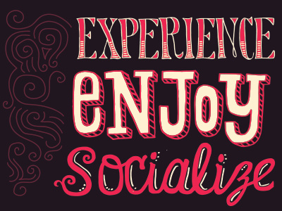 Experience + Enjoy + Socialize Hand-Lettering