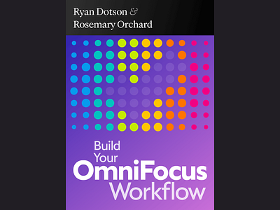 Build Your OmniFocus Workflow book cover book cover design circles colorful gtd omnifocus productivity