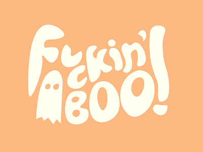 f*ckin' BoO! boo curvature fluid type freeform ghost halloween illustration october spooky typography