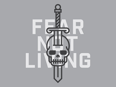Dont Fear Death death grey motivation simple skull sword taxes thicklines