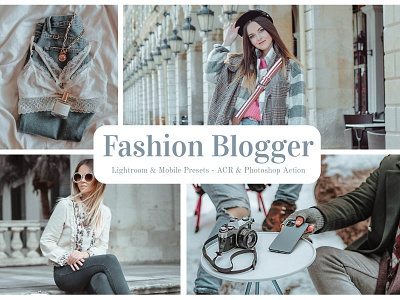 Fashion Blogger Photo Presets blogger photography influencer presets portrait filters