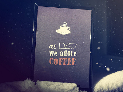 RAW Coffee Poster a4 adore coffee cup poster print raw snow