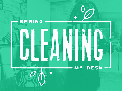 Happy First Day of Spring! cleaning desk spring workspace