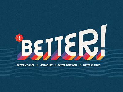 Better - Sermon Series branding design illustration paint sign texture type typography vintage